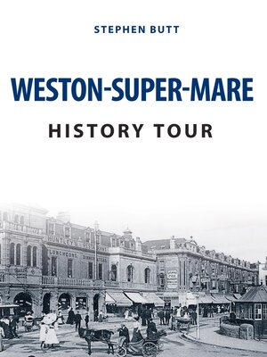 cover image of Weston-Super-Mare History Tour